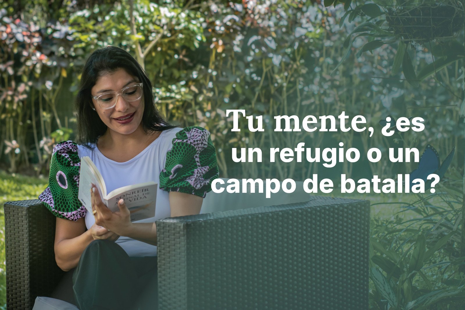 Tu mente, ¿es un refugio o un campo de batalla?